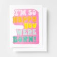 Yellow Owl Workshop So Happy You Were Born Riso Card For Cheap