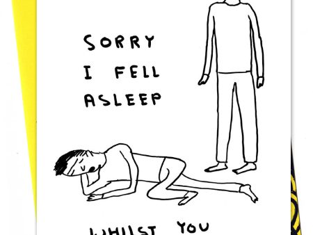 David Shrigley Sorry I fell Asleep Greetings Card Online