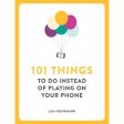 101 Things To Do Instead Of Playing On Your Phone Online now