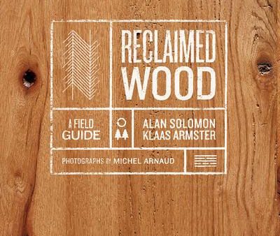 Reclaimed Wood - A Field Guide Discount