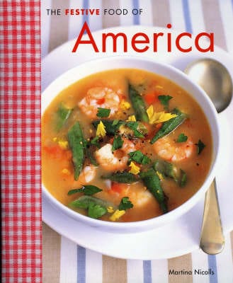 Martina Nicolls: Festive Food of America [2006] hardback Fashion